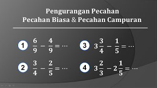 Cara jitu pengurangan pecahan biasa dan pecahan campuran