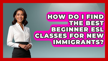 How Do I Find The Best Beginner ESL Classes For New Immigrants? - Middle East Migraters