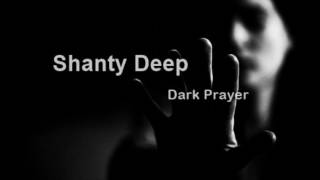Shanty Deep - Dark Prayer ( progressive Set )