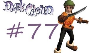 Lets play Dark cloud #77