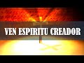 🔴 VEN ESPÍRITU SANTO | ORACIONES Y REFLEXIONES XXI