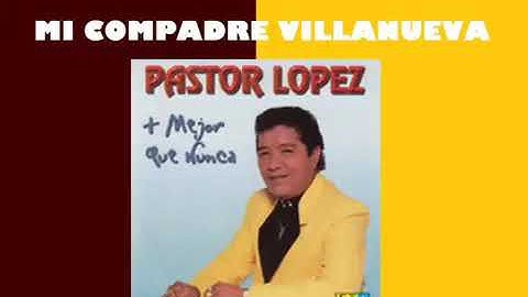 Mi compadre Villanueva con Pastor Lopez