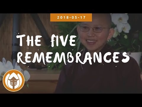 The Five Remembrances – Sr Thuận Nghiêm | Spring Retreat 2018 05 17