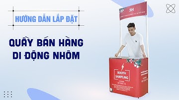 Hướng Dẫn | Lắp Đặt Quầy Bán Hàng Di Động Bằng Nhôm | Lắp Ráp Booth Sampling | Quảng Cáo 3H