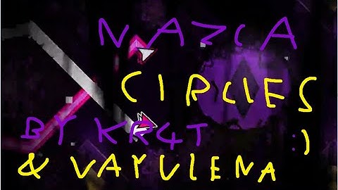 Nazca Circles VERIFIED ! (Nazca Demon) by Kr4t & Vayulena | Geometry Dash