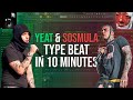 🔥 FIRE BEAT FOR SOSMULA & YEAT IN 10 MINUTES FROM SCRATCH