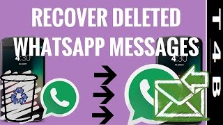how to recover whatsapp deleted messages, restore retrieve WhatsApp Messages chat | Whatsapp Tricks