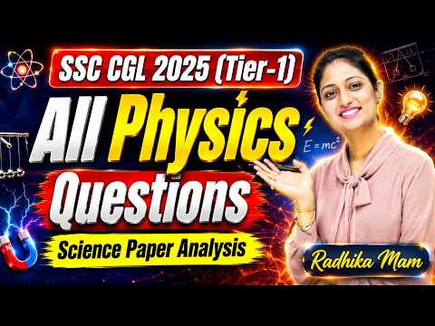 🌌SSC CGL Tier-1 2025: Physics Paper Analysis | Complete Physics MCQs | Radhika Ma'am | RBE⚡