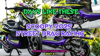 HONDA SCOOPY STREET DRAG RACING MODIFICATION X BACKSOUND GARASI DRIFT BEST 6 #garasidrift #assoehadi