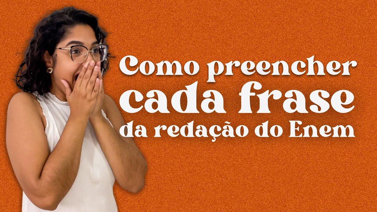 O QUE ESCREVER EM CADA FRASE DA REDAÇÃO - YouTube