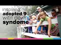 Adopting 9 Children With Down Syndrome | USA | Orphan's Promise