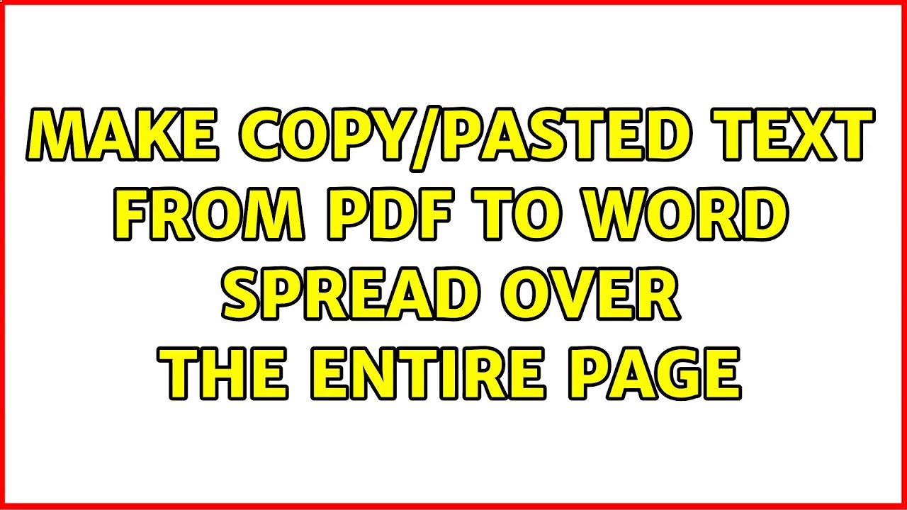 Make copy/pasted text from PDF to Word spread over the entire page ...