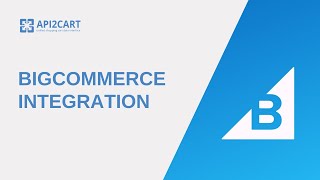 BigCommerce Integration: Must-Have for SaaS Solutions | API2Cart screenshot 3