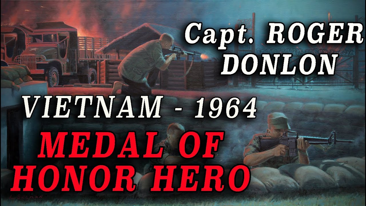 Captain Roger Donlon (1964) - U.S. Army Special Forces Vietnam Medal of ...