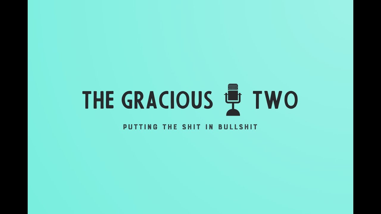 The Gracious Two - Live Weekly Show 006