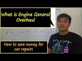 How to save money on car repair - What is Engine General Overhaul?