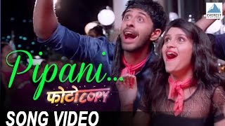 Pipani Song Video - Movie Photocopy | Superhit Marathi Dance Songs | Parna Pethe, Chetan Chitnis