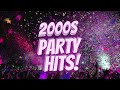 2000s PARTY PLAYLIST (PART 2)