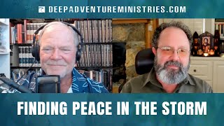 BWA643 Finding Peace in the Storm | Dan Burke | Spirit of Adventure Ministries