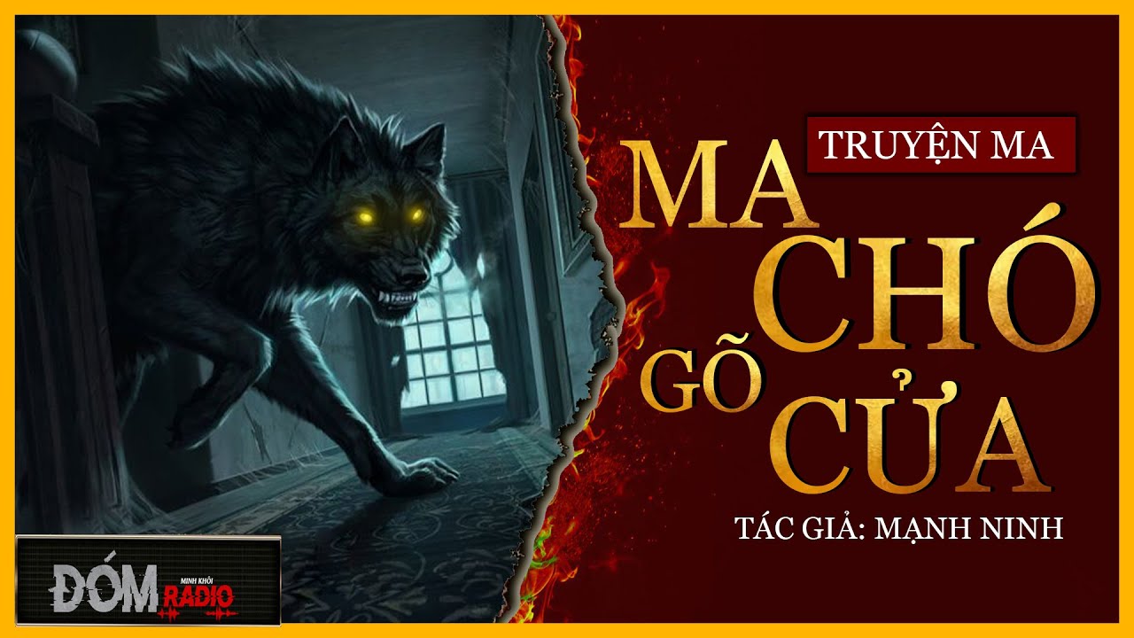 TRUYỆN MA | MA CHÓ GÕ CỬA - Chuyện Ma Miền Tây Dân Dã Hay Mới Nhất ...