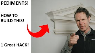 How to Build the Pediment. 1 great Carpentry Hack to avoid custom moldings!