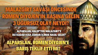 Malazgirt Savaşı Öncesinde Romen Diyojen'in Başına Gelen 3 Uğursuz Olay Neydi?