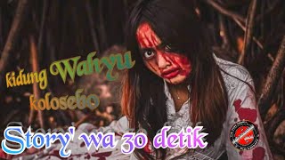 Story' wa 30 detik, kidung Wahyu kolosebo