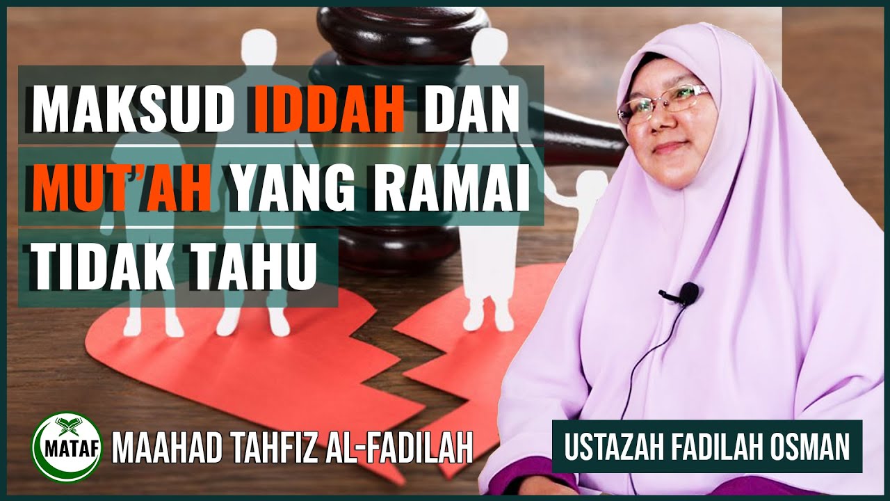 Perkongsian Ustazah Fadilah Maksud Iddah Dan Mut Ah Yang Ramai Tidak Tahu Youtube