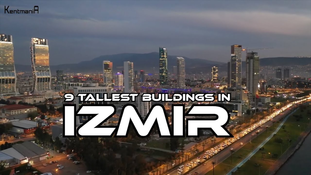 9 Tallest Buildings in İZMİR - En yüksek 9 Bina