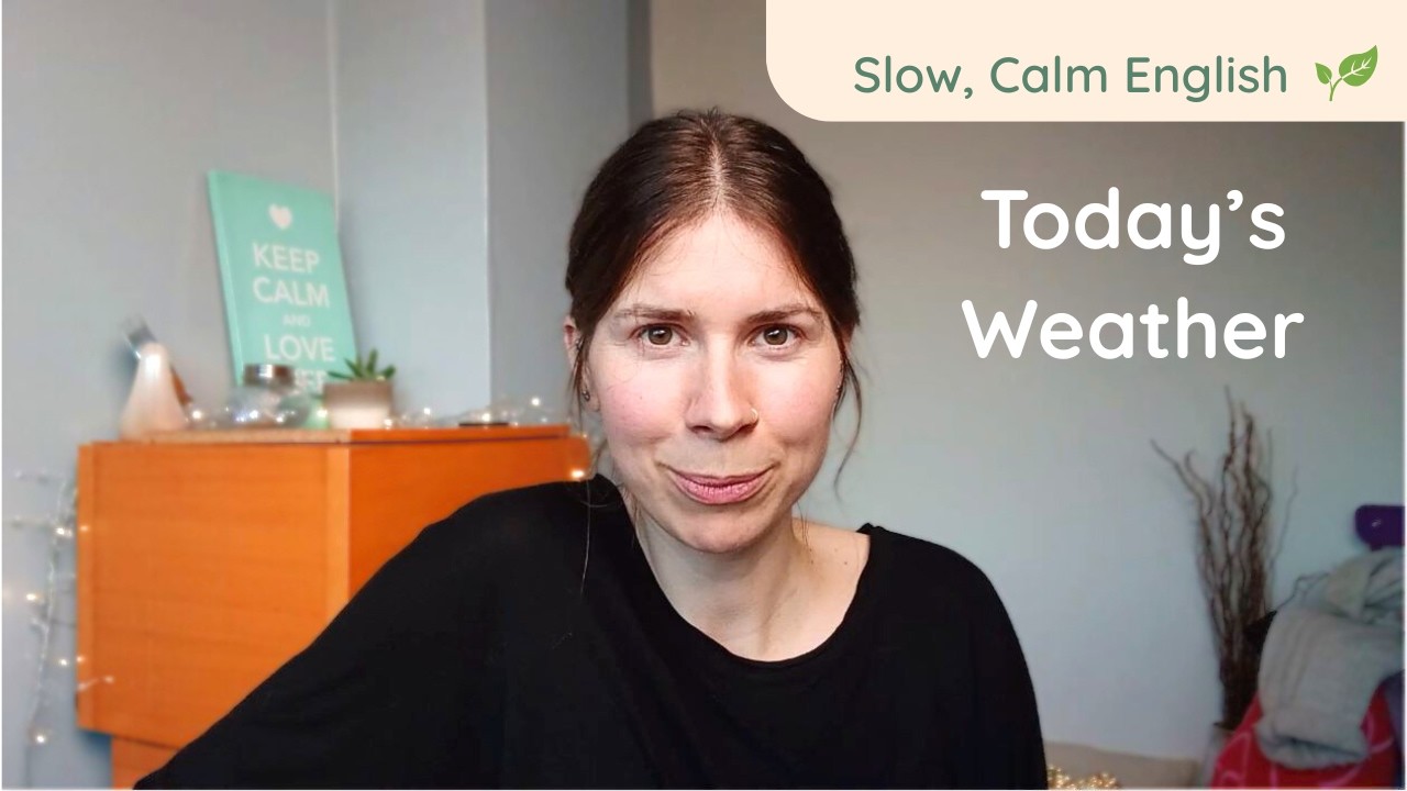 Slow English - Talking About Today's Weather