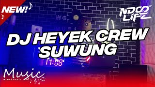 DJ HEYEK CREW SUWUNG VIRAL TIKTOK BREAKDUTCH BOOTLEG [NDOO LIFE]