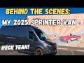Behind the Scenes: My 2025 Sprinter Van HECK YEAH!