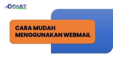Cara Mudah Menggunakan Webmail