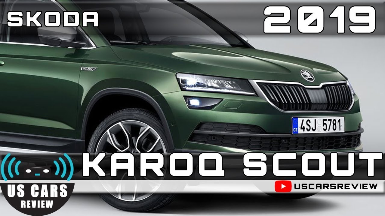 2019 skoda scout 2019 skoda karoq scout review 2019 skoda scout 2019 skoda karoq scout review