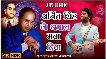 Arjit Singh : Baba Saheb ambedkar new Song | Jai Bhim | Arjit Singh 2025 Song  | Arjit Singh |