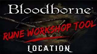 Bloodborne - Rune Workshop Tool Location #2026 #lore #trending 