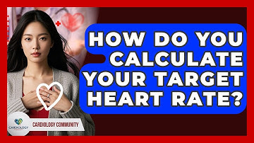 How Do You Calculate Your Target Heart Rate? - Cardiology Community