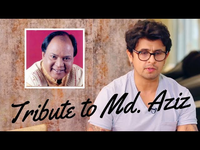 Sonu Nigam Emotional  Tribute to Md. Aziz | Singing his song's in an latest interview