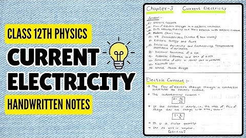 Current Electricity - Notes PDF || Class 12th Physics Chapter 3 Handwritten Notes