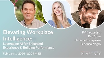 Leveraging AI for Enhanced Experience and Building Performance - PLASTARC Webinar
