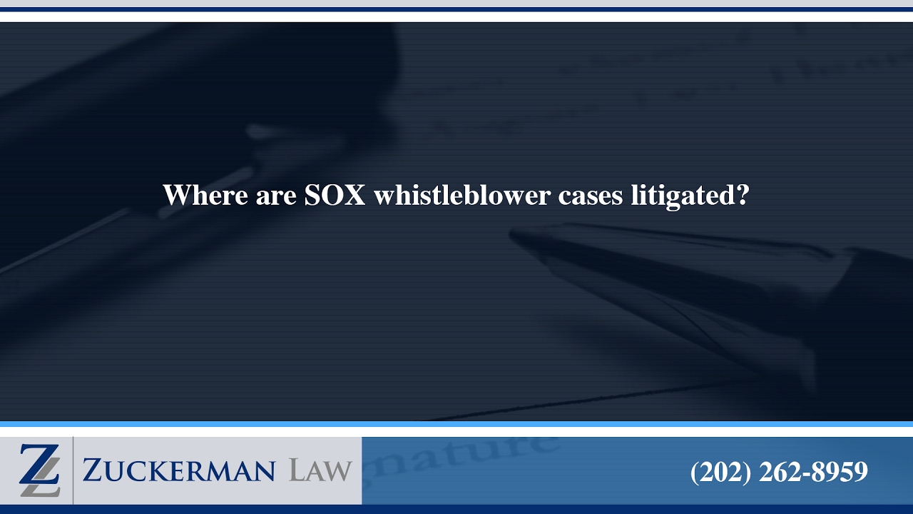 Where are SOX whistleblower cases litigated?