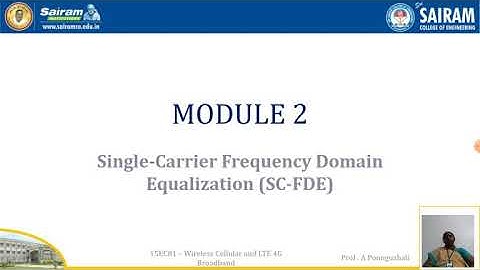 Lecture video_15EC81_Module2_SC-FDE_A Poonguzhali