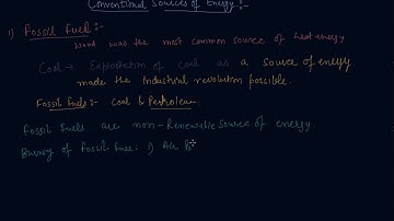 Conventional Source of Energy :  Fossil Fuel  |  Class 10 Physics Sources of Energy