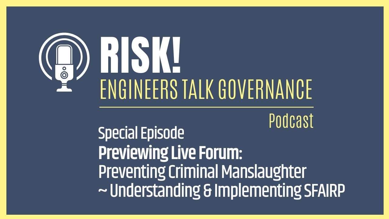 Criminal Manslaughter ~ Understanding & Implementing SFAIRP (Live Forum Preview) | Risk Podcast