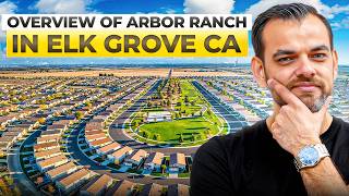 Ultimate Guide to ARBOR RANCH Elk Grove CA All 7 New Construction Neighborhoods Tour