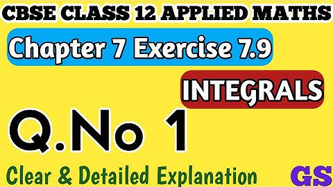 Chapter 7 - Exercise 7.9 (Q.No 1) - Integrals - CBSE Class 12th Applied Maths in Tamil -NCERT #gsfam