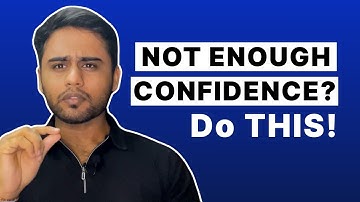 How to Build Unstoppable Confidence (Even If You Overthink Everything)