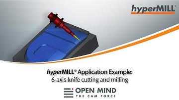 hyperMILL Application Example: 6 Axis Knife Cutting and Milling  | Hufschmied | CAM-Software |