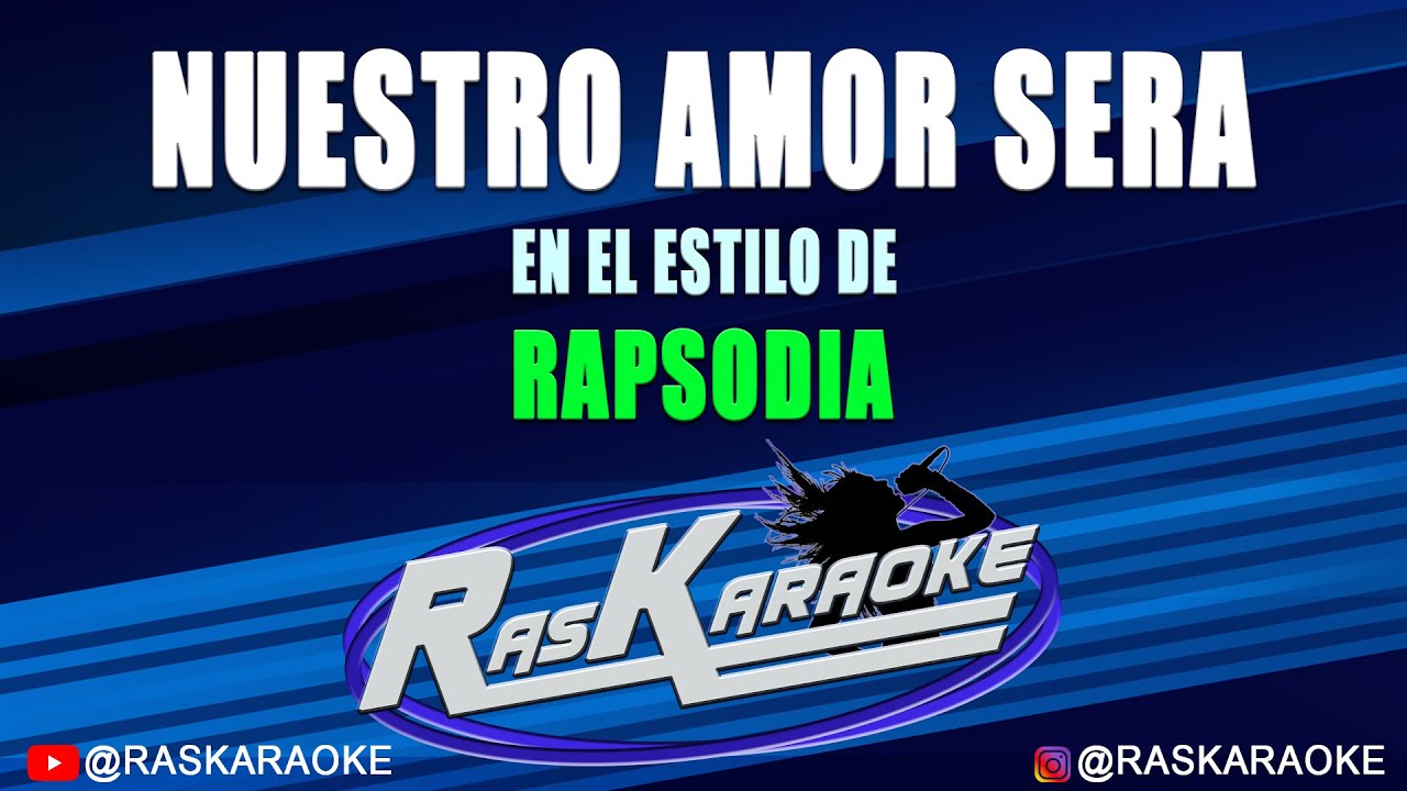 Nuestro Amor Será - Rapsodia | Versión Karaoke