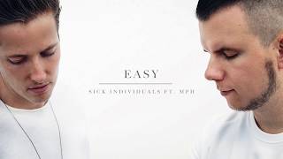 Video thumbnail of "SICK INDIVIDUALS - Easy ft. MPH"